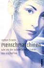 German Menschmachinen, Wie uns die Zukunftstechnologien neu ershaffen book cover